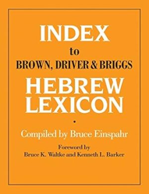 Index To Brown, Driver, & Briggs Hebrew Lexicon