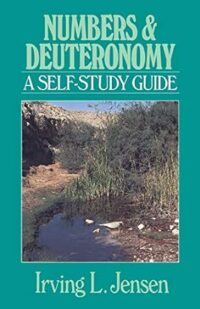 Numbers & Deuteronomy: Jensen Bible Self Study Guide