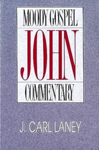 John: Moody Gospel Commentary