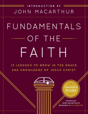 Fundamentals of the Faith Teacher's Guide