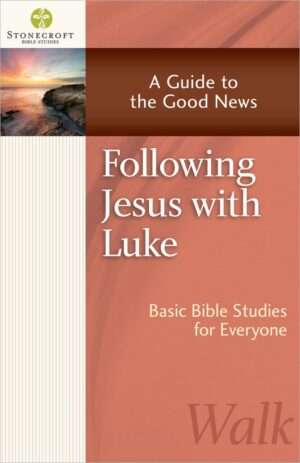 Following Jesus with Luke: A Guide to the Good News