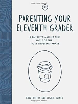 Parenting Your Eleventh Grader