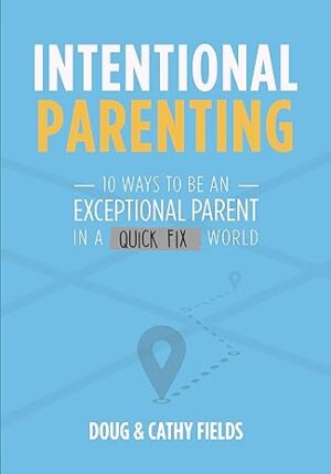Intentional Parenting