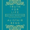 Truth For Life - Volume 1: 365 Daily Devotions
