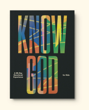 Know God: A 28-Day Devotional Experience for Kids