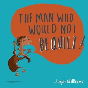 The Man Who Would Not Be Quiet