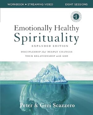 Emotionally Healthy Spirituality - Expanded Edition
