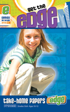 Gospel Light | Get The Edge Take Home Papers - Preteen GR 5-6 | Spring Year A