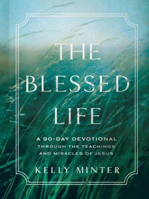 THE BLESSED LIFE