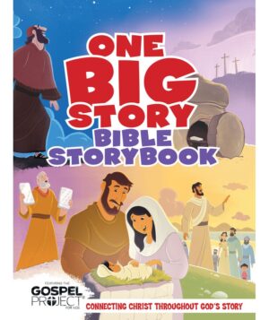 ONE BIG STORY BIBLE STORYBOOK