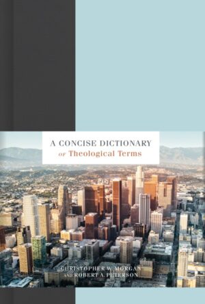 A CONCISE DICTIONARY OF THEOLOGICAL TERMS