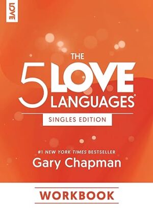 The 5 Love Languages Singles Edition