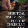 Spiritual Disciplines for the Christian Life