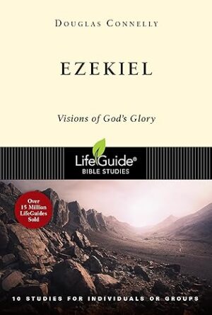Ezekiel: Visions of God's Glory