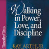 Walking in Power, Love, and Discipline