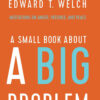 A Small Book about a Big Problem