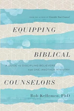 Equipping Biblical Counselors