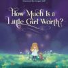 How Much Is a Little Girl Worth?